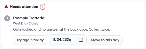Needs attention: Example Trattoria, closed, with the driver's note, Try again today and Move to this day
